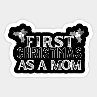 first christmas as a mom Sticker